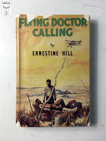 Ernestine Hill - Flying Doctor Calling